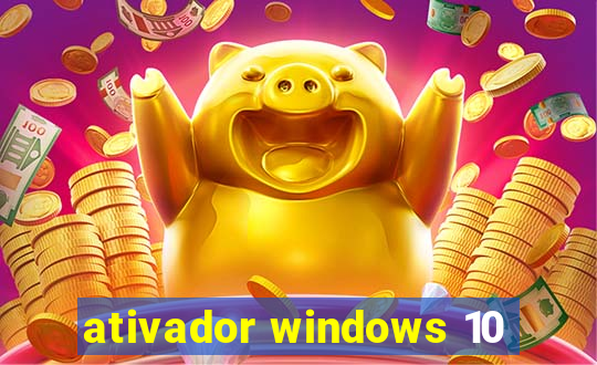 ativador windows 10